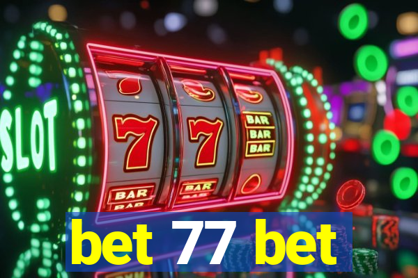 bet 77 bet